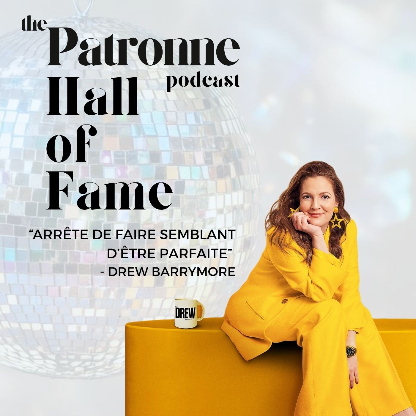 Arrête de faire semblant d’être parfaite - Drew Barrymore - Hall of fame #2