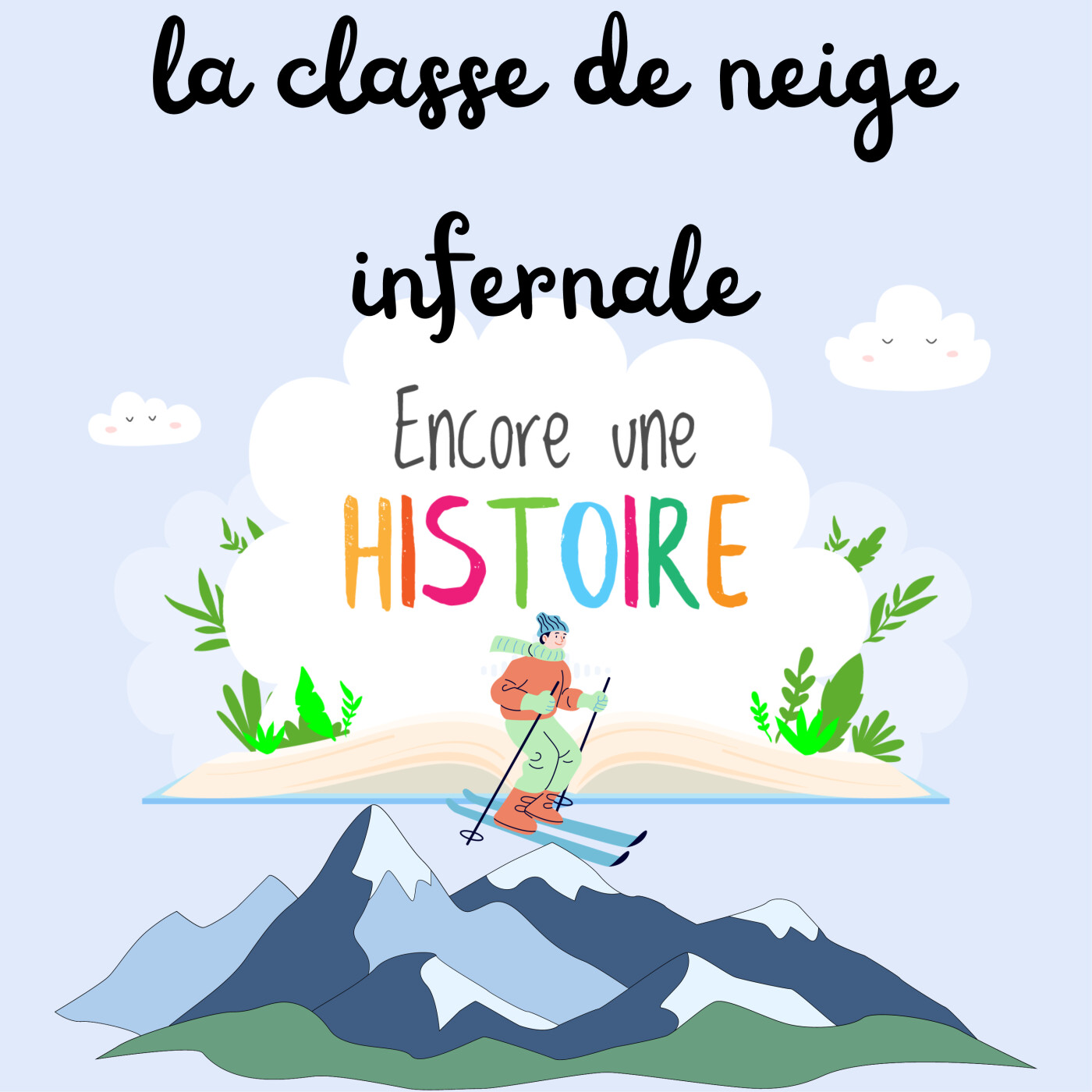 Encore une histoire