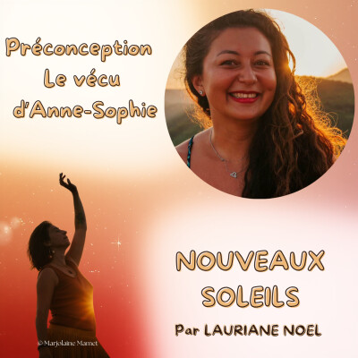 #26 Vivre sa préconception en conscience bien avant de vivre concrètement le projet : le vécu d'Anne-Sophie cover