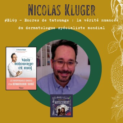E169 - Nicolas Kluger- Encres de tatouage : la vérité nuancée du dermatologue spécialiste mondial cover