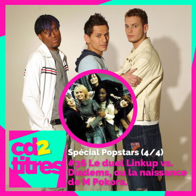 Spécial Popstars (4/4) : Le duel Linkup vs. Diadems, ou la naissance de M. Pokora. cover