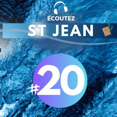 #20 Evangile de St Jean chap 16 • Versets 1-33 | Méditation audio #podcast cover