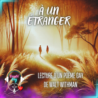 [ LECTURE ] Poème gay "À un étranger" de Walt WHITMAN - poésie homosexuelle cover
