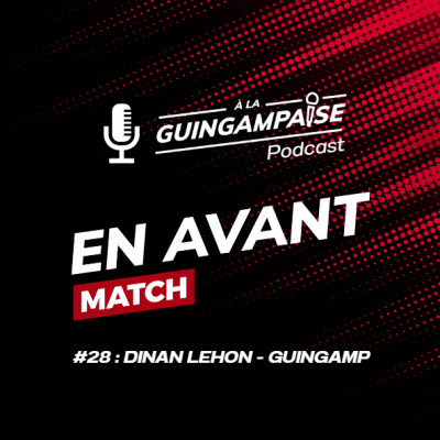 En Avant Match #28 : Dinan Léhon-Guingamp (CDF-T8) cover