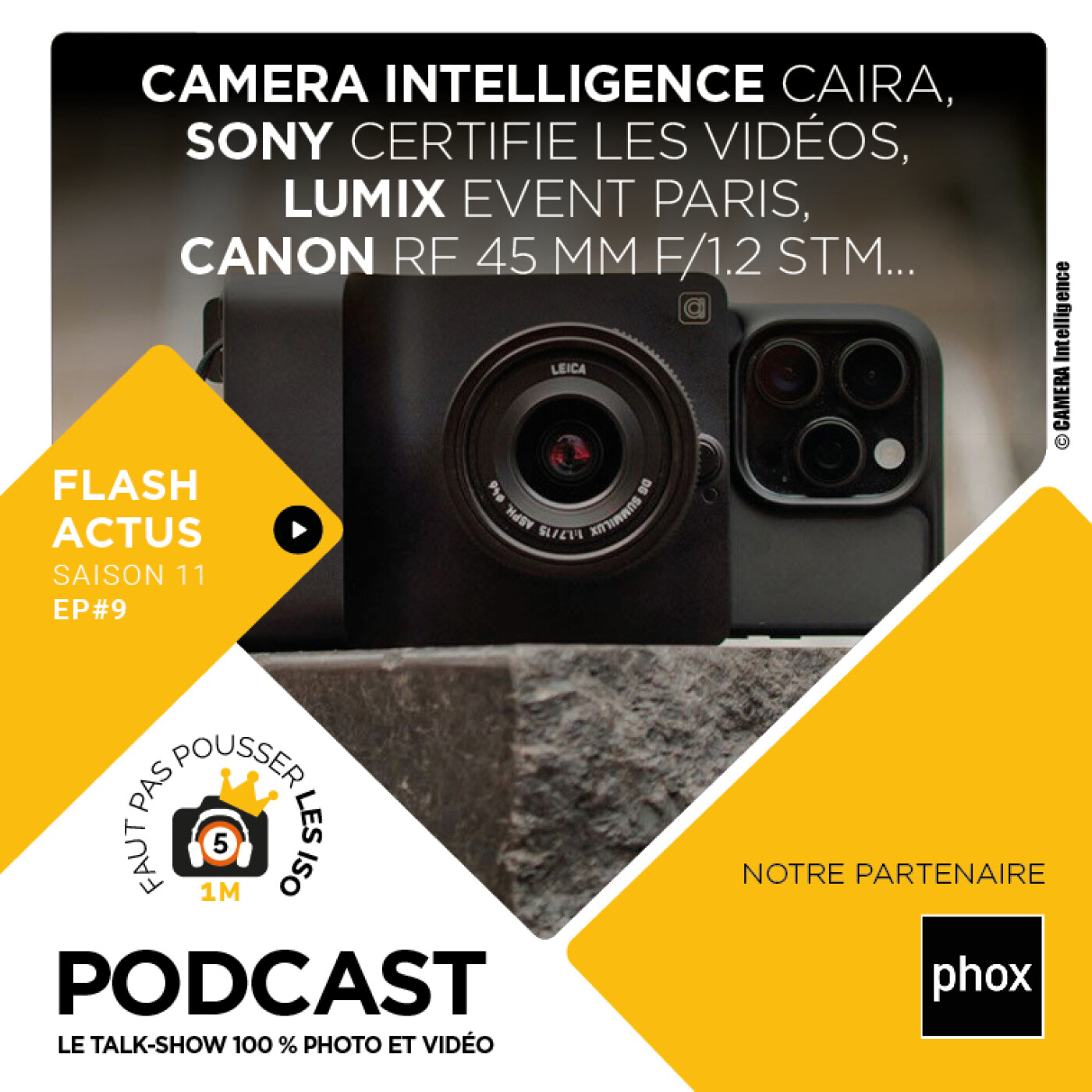 LE FLASH ACTUS - S1109 - Camera Intelligence Caira, Sony et la certification des vidéos, Lumix Event, Canon RF 45 mm f/1,2 STM., Affinity