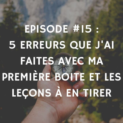 5 erreurs que j'ai faites avec ma première boite et les leçons à en tirer cover