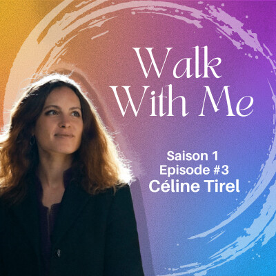 Episode #3 : Céline Tirel, quand la puissance de l'hypersensibilité rencontre l'ambition engagée cover