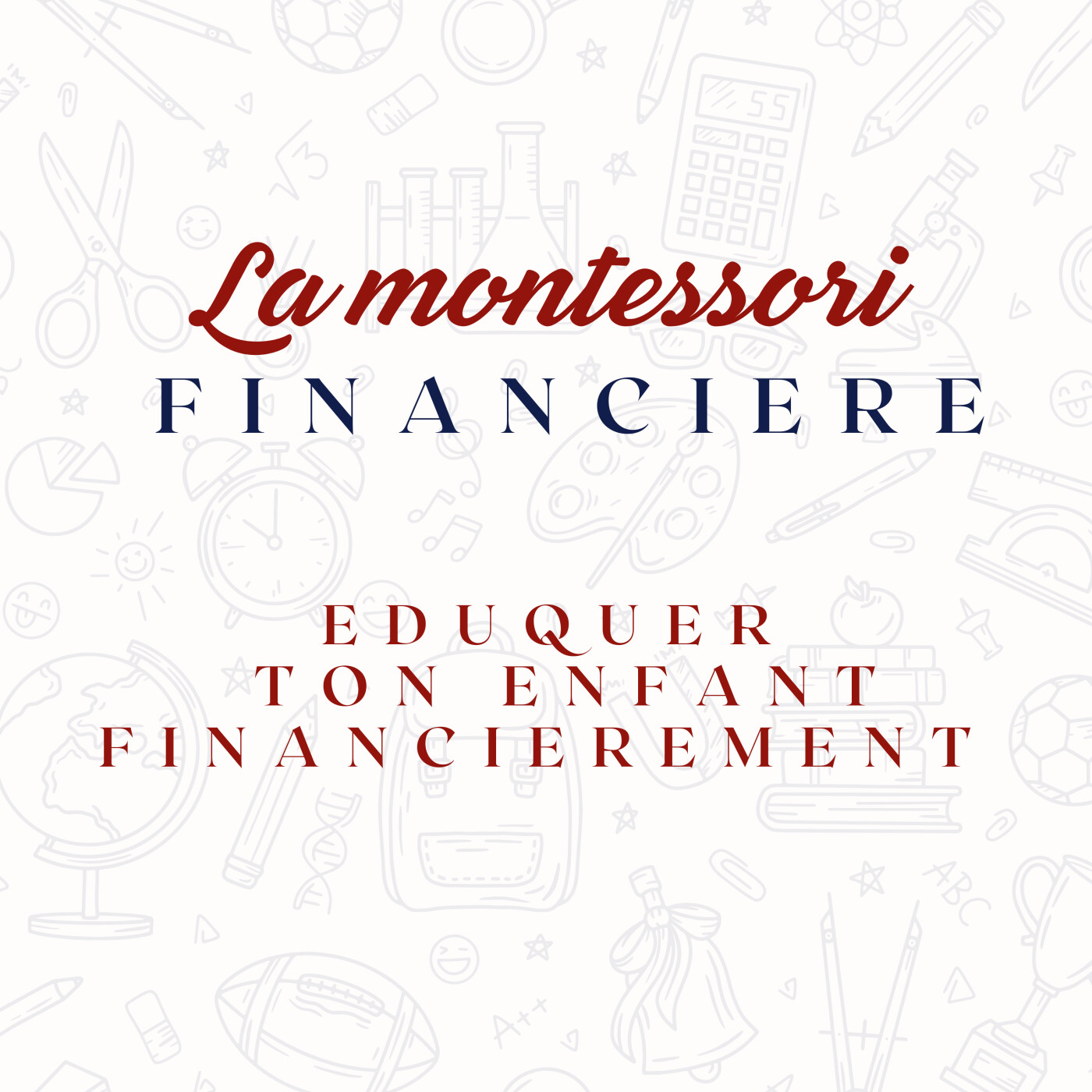 La Montessori Financière- Education financière enfant - Enfant et argent
