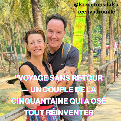 "Voyage sans retour — un couple de la cinquantaine qui a osé tout réinventer cover