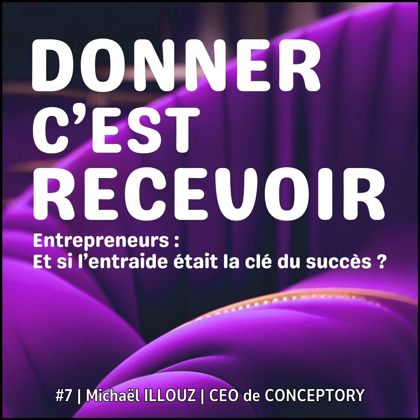 DONNER C\'EST RECEVOIR - Entraide entre entrepreneurs