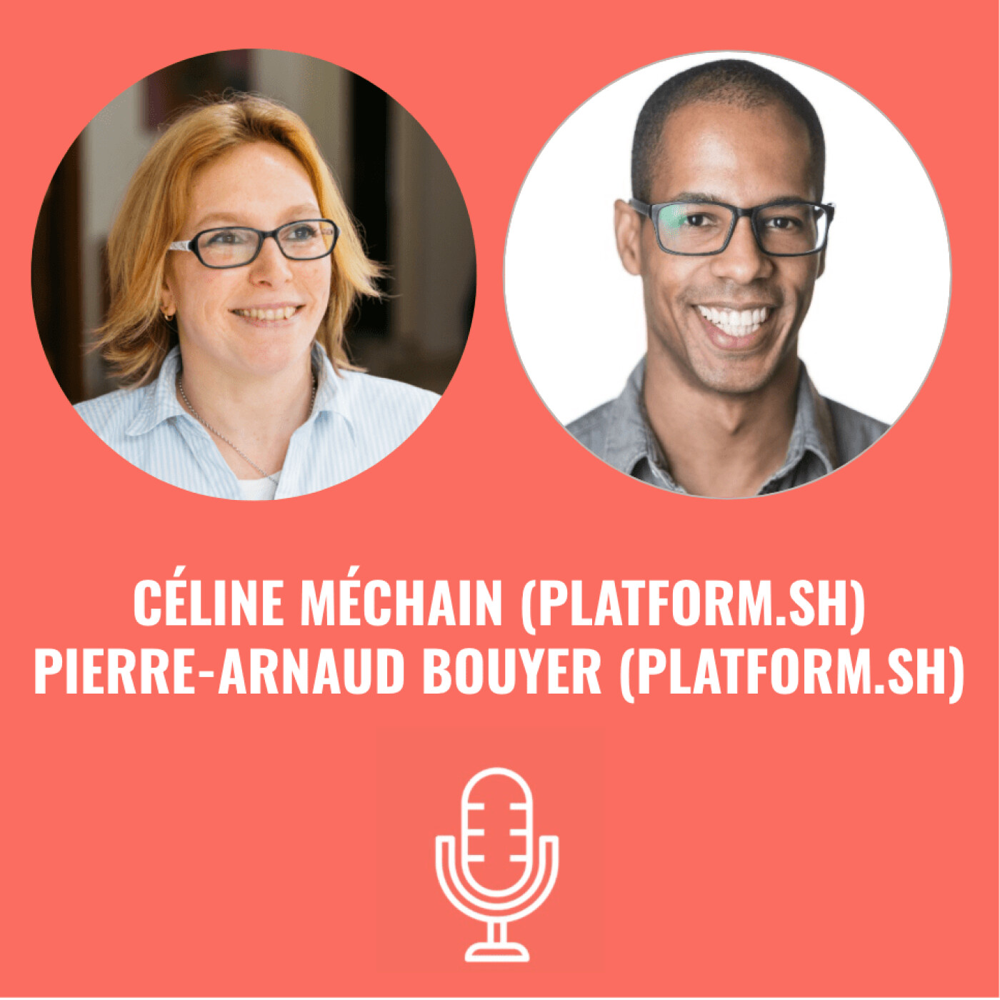 Céline MECHAIN (Platform.sh) & Pierre-Arnaud BOUYER (Platform.sh) - #S03EP17