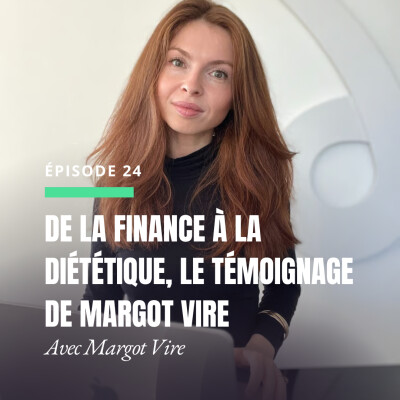 De la finance à la diététique, le témoignage de Margot Vire cover