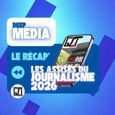 ⏪ Le récap' de Deep Media 🎙️ Les Assises du Journalisme 2026 cover