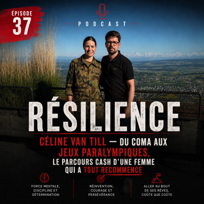 # Épisode 37 - Résilience : Céline Van Till — du coma aux Jeux Paralympiques, le parcours cash d'une femme qui a tout recommencé cover