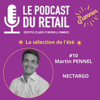 La sélection de l'été #10 : Martin Pennel, fondateur NectarGo, "Pour développer le local, il faut le simplifier" cover