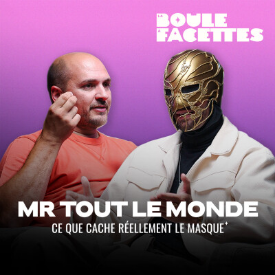 LE MASQUE : UNE FORCE OU UN PIÈGE ? (avec Mr Tout Le Monde) | La Boule à Facettes #20 cover
