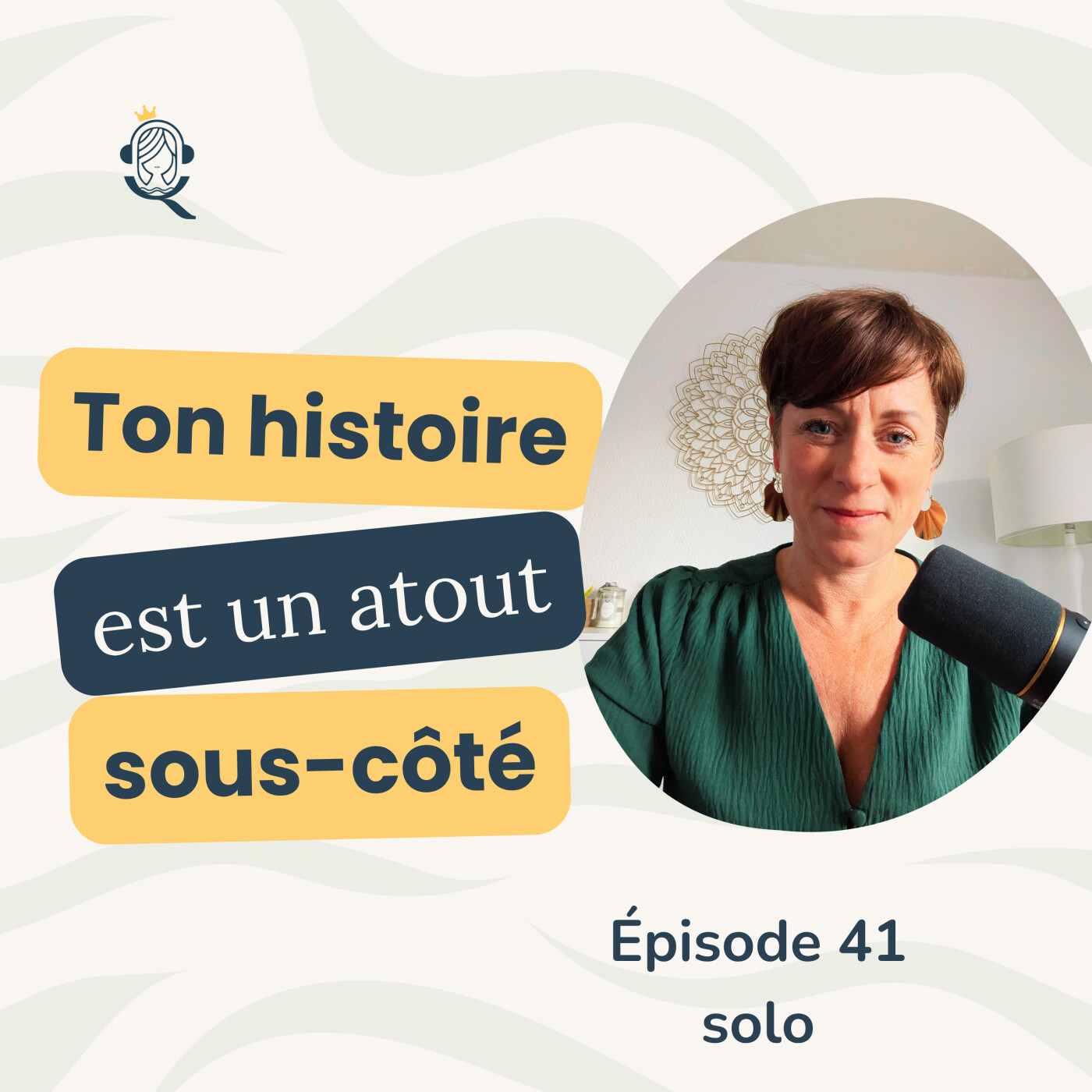 Ton histoire est un atout business (même si tu crois n’avoir rien à raconter) episode artwork