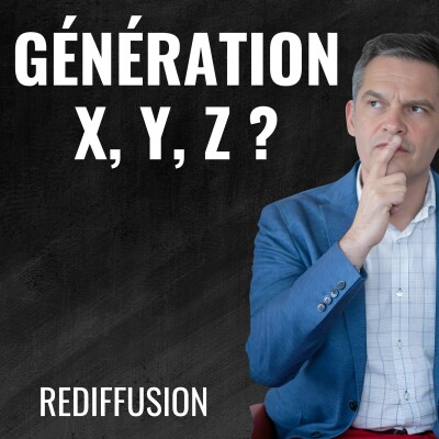 466 - Générations X, Y, Z... Effet Barnum ? avec Adrien Chignard - Rediffusion cover