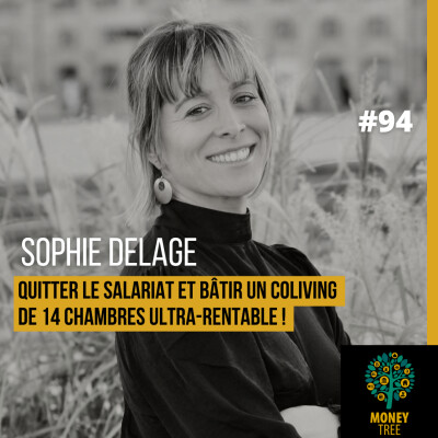 #94 [REPLAY] Quitter le salariat et bâtir un coliving de 14 chambres ultra-rentable (Sophie Delage) cover