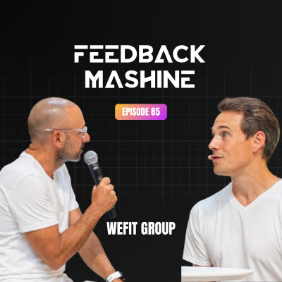Feedback Mashine #1 - WEFIT Group : miser sur l'expérience humaine face à l'IA cover