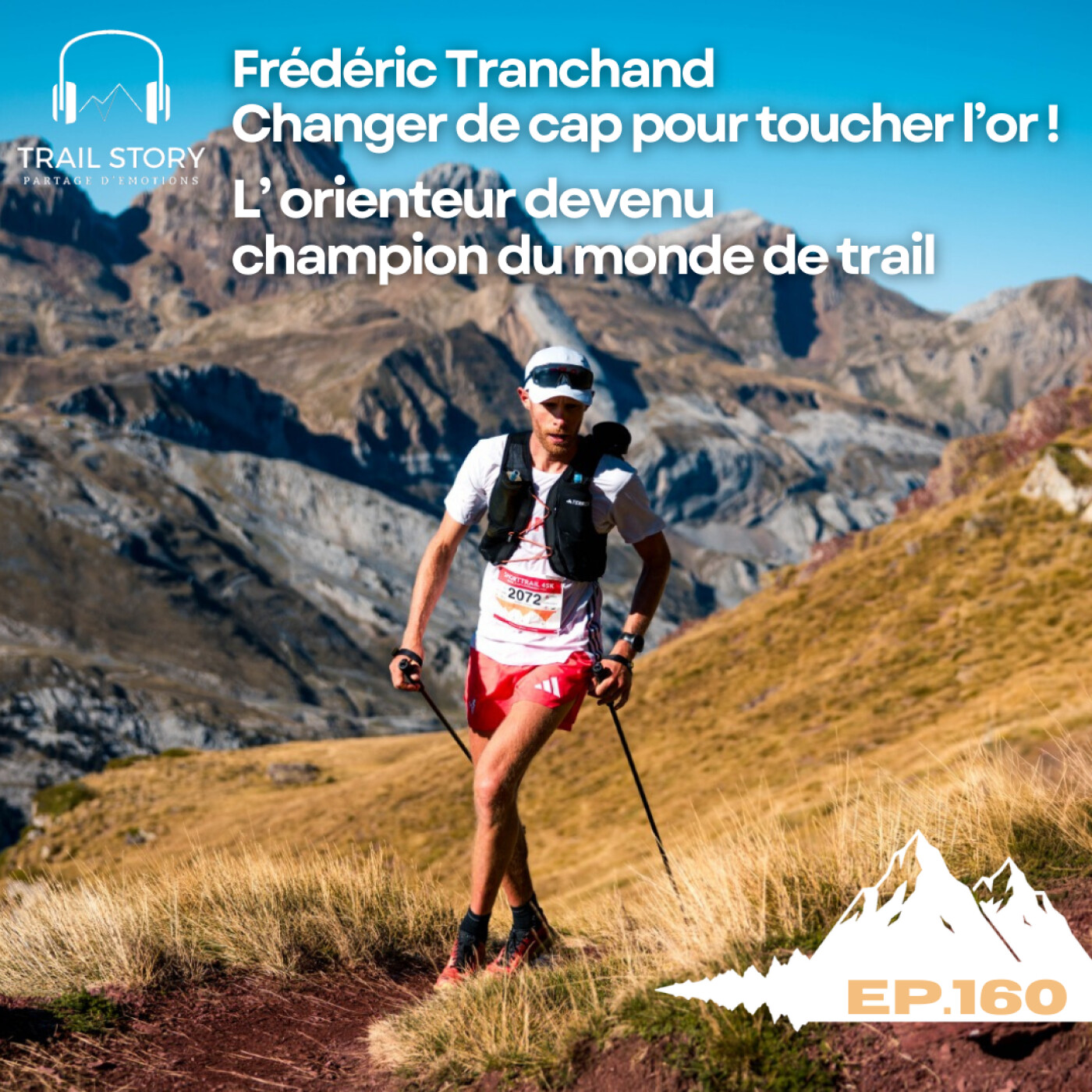 160. Frédéric Tranchand, changer de cap pour toucher l’or : l’histoire d’un orienteur devenu champion du monde de trail