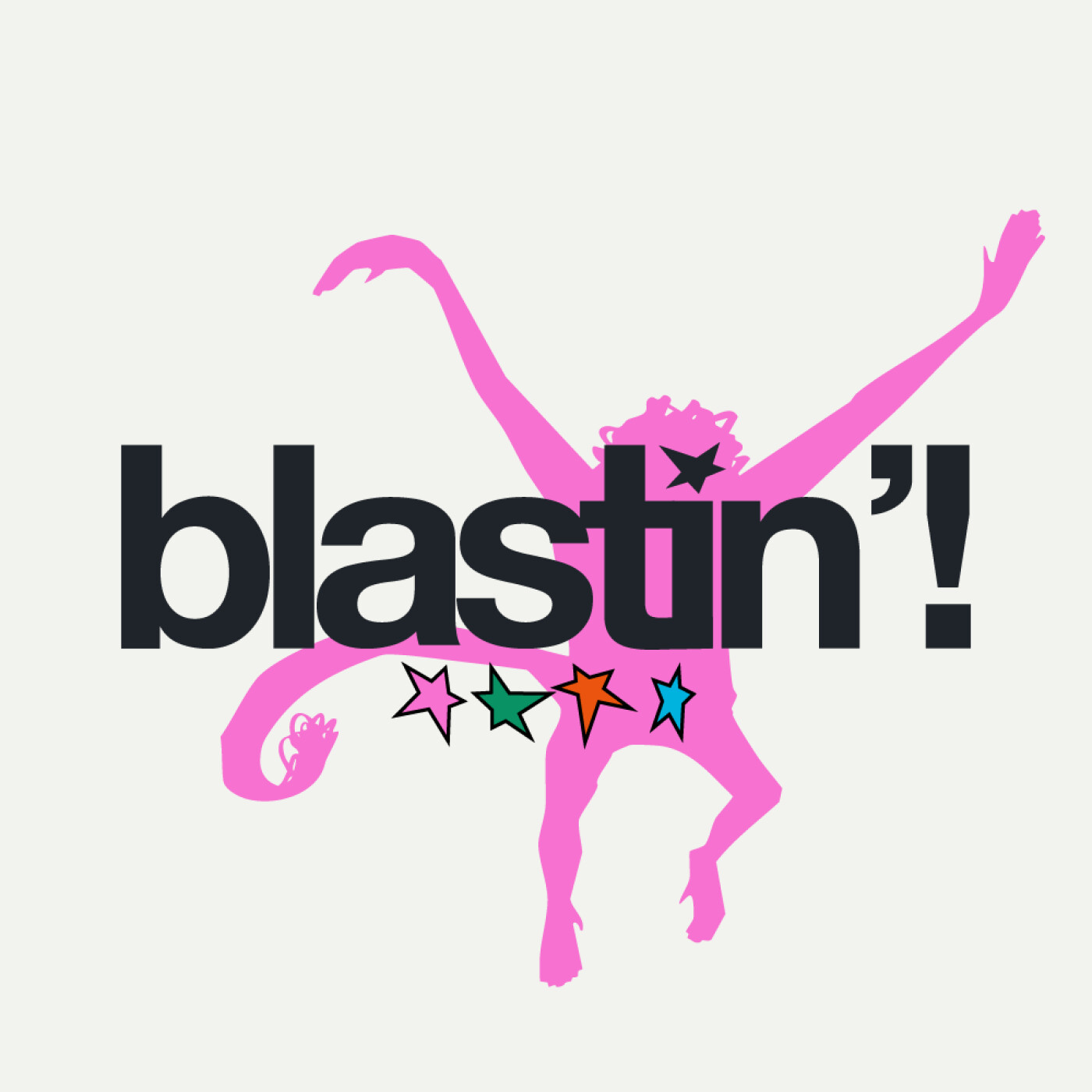blastin'!