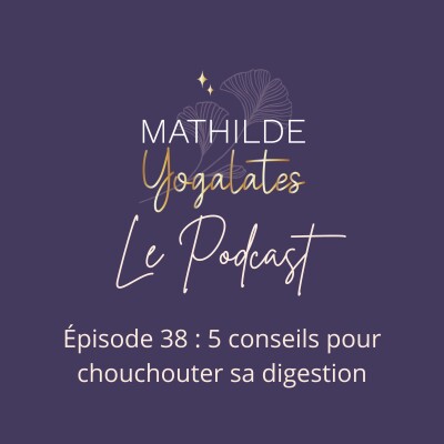 38 : 5 conseils pour chouchouter ta digestion cover