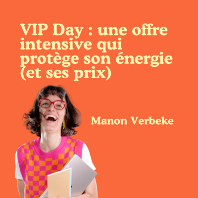 VIP Day : une offre intensive qui protège son énergie (et ses prix) - Manon Verbeke cover