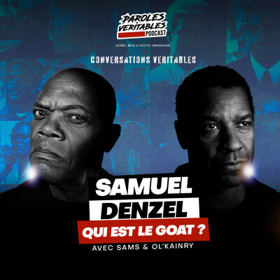 Samuel  Vs Denzel, qui est le GOAT ? | Conversations Veritables cover