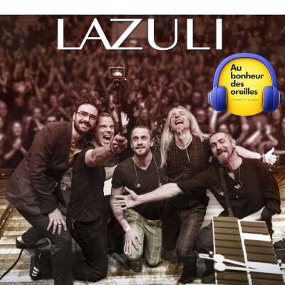 #53 Au Bonheur des Oreilles - Lazuli : Rencontre avec Dominique Leonetti cover