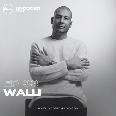 EP33 — Uncoded Radio presents Switch Code: Tech House — Walli [Tech House] cover