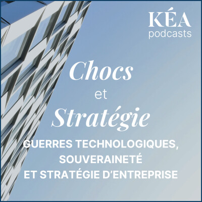 Episode #4 : Guerres technologiques, souveraineté et stratégie d'entreprise cover