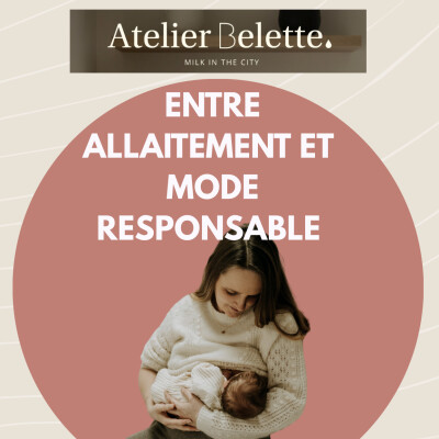 #14 - Allaitement, Maternité & Mode Responsable : l’histoire de Marion, fondatrice d’Atelier Belette cover