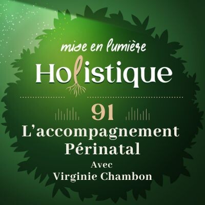 91. L'accompagnement périnatal avec Virginie Chambon cover