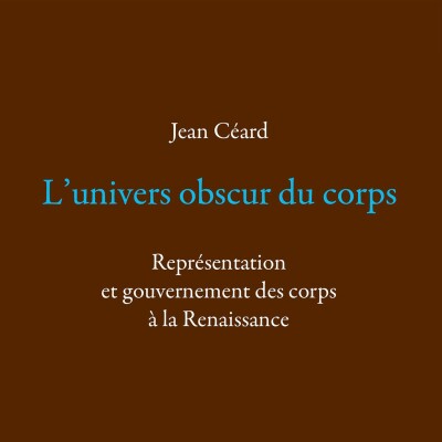 Jean Céard - L'Univers obscur du corps cover