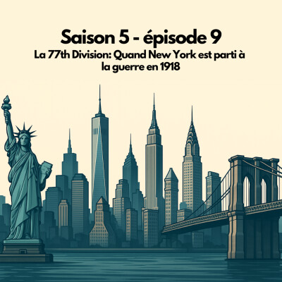 S05-E09 - La 77th Division: Quand New York est parti à la guerre en 1918 cover