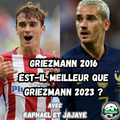 Griezmann 2016 est-il meilleur que Griezmann 2023? cover