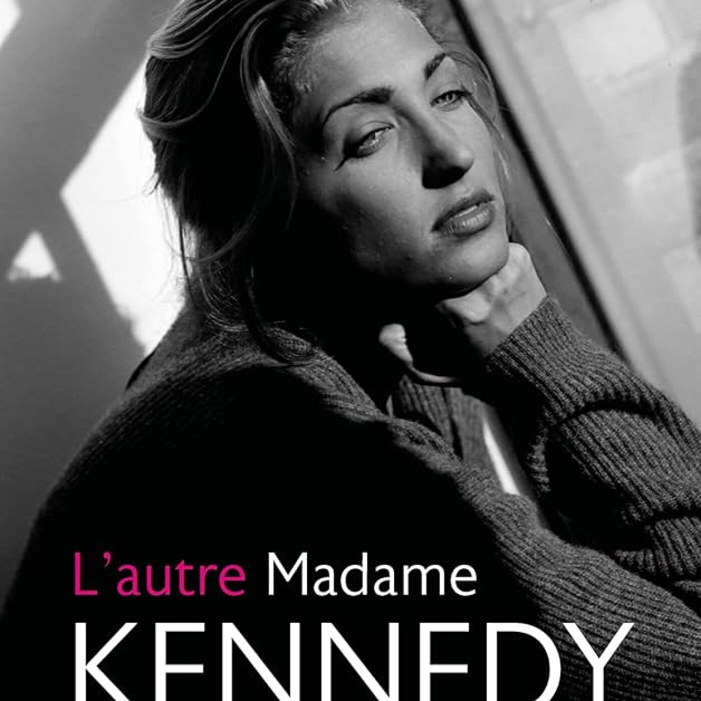 L'AUTRE MADAME KENNEDY, DE CAMILLE PERRIER L'AUTRE MADAME KENNEDY, DE CAMILLE PERRIER