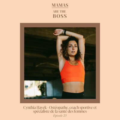 #23 - Cynthia Hayek : Le sport à chaque étape de la vie des femmes (grossesse, périménopause & ménopause) cover