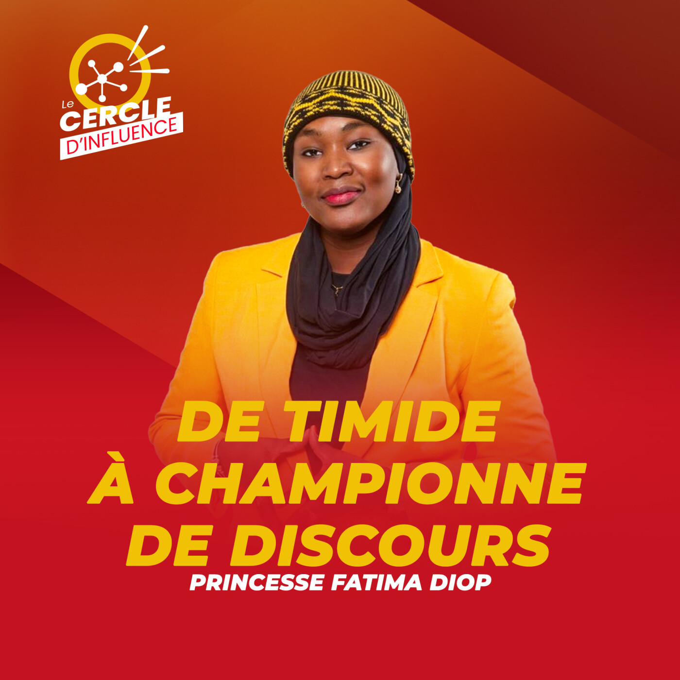 %23117 : De timide en championne de discours : sortir de sa zone de confort | Princesse Fatima DIOP |