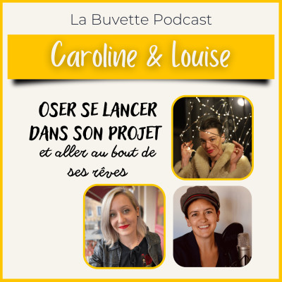 #31 Aller au bout de ses rêves : oser se lancer dans son projet ★ Caroline et Louise cover