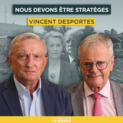 Nous devons être stratèges. Avec Vincent Desportes | Entretiens géopo cover