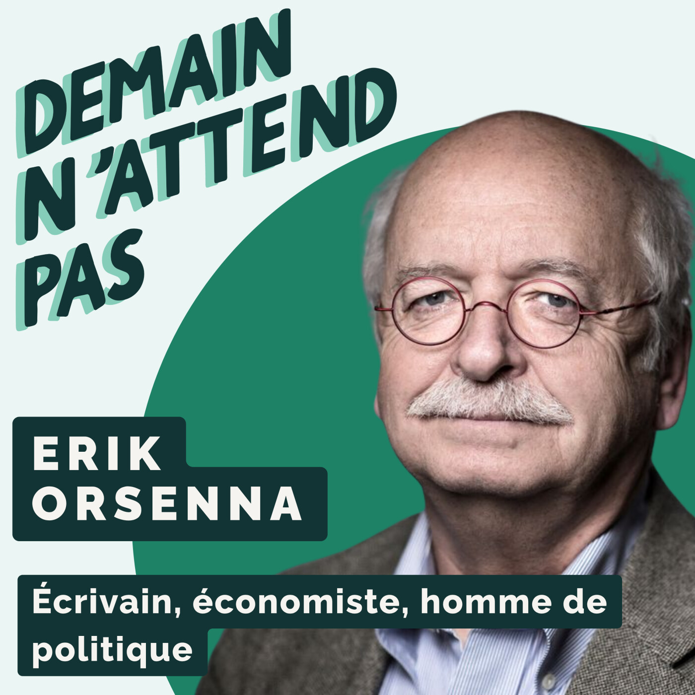111- Erik Orsenna : le possible est encore là, demain est dans nos mains