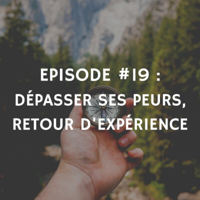 Dépasser ses peurs, retour d'expérience cover