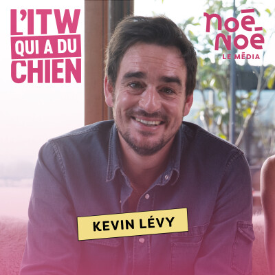 Kévin Lévy nous parle à coeur ouvert des chiens de sa vie cover