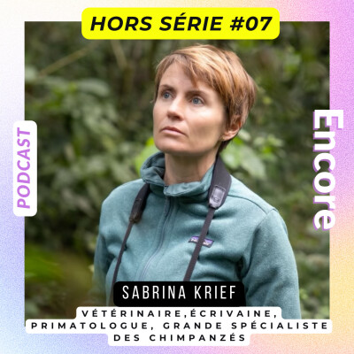 Hors série #7: Vieillesse, intergénérationnel et transmission chez nos cousins les chimpanzés avec Sabrina Krief cover