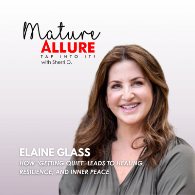 Elaine Glass: How “Getting Quiet” Leads to Healing, Resilience, and Inner Peace cover