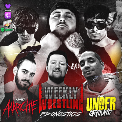 🎙️WEEKLY WRESTLING KHAO🩸𝑨𝑵𝑨𝑹𝑪𝑯𝑰𝑬🩸 & ⚡️𝕌𝕟𝕕𝕖𝕣𝕘𝕣𝕠𝕦𝕟𝕕⚡️ cover