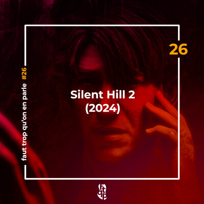 FTQP#26 Silent Hill 2 (2024) cover