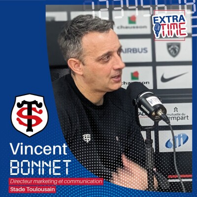 Extrait [Vincent Bonnet] - La stratégie marketing du Stade Toulousain avec un focus sur la conception des maillots et les ventes générées cover